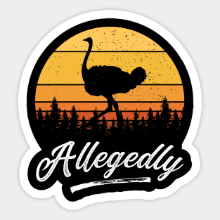 Allegedly Ostrich LetterKenny Flightless Bird Retro Sunset Design Sticker